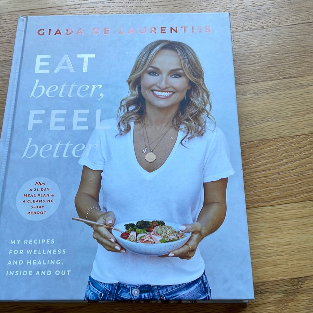 Eat Better, Feel Better by Giada De Laurentis (Hardcover Book)